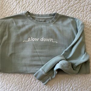 Walk In Love - Oversized Sage Green 'Slow Down' Sweatshirt